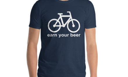Earn Your Beer T-Shirts: Sure to Delight Beer Loving Adventurers